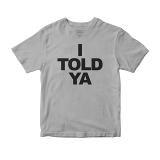 Camiseta I Told Ya (Challengers - Rivais)