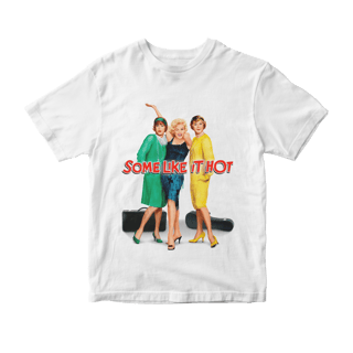 Camiseta Some Like It Hot v1