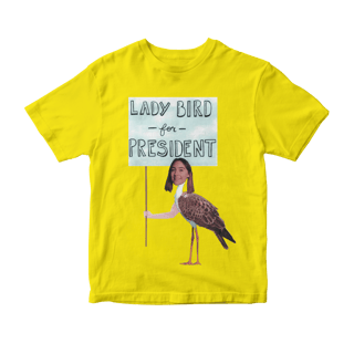 Nome do produto Camiseta Lady Bird for President