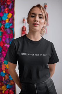 ARTISTAS - Bitch better have my money