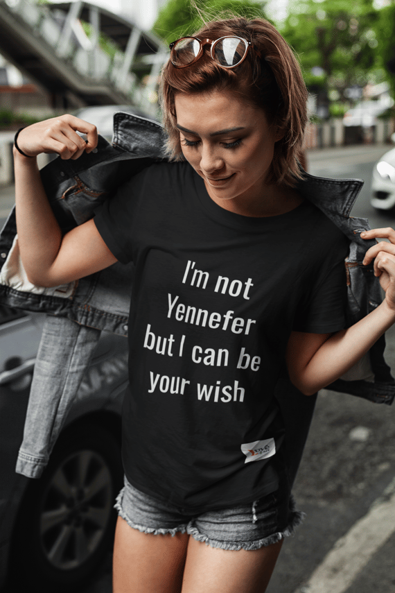 SERIE THE WITCHER - I'm not Yennefer but I can be your wish