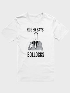 Nome do produtoROGER SAYS BOLLOCKS