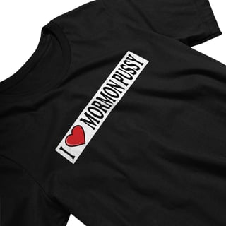 I LOVE MORMON PUSSY (SLASH)