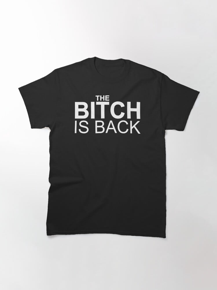 Nome do produto: THE BITCH IS BACK