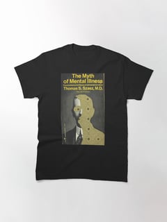 THE MYTH OF MENTAL ILLNESS