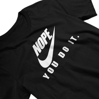 Nome do produtoNOPE YOU DO IT