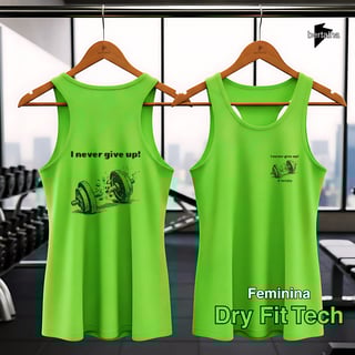 Nome do produto Dry Fit Tech || I Never Give Up || Feminina
