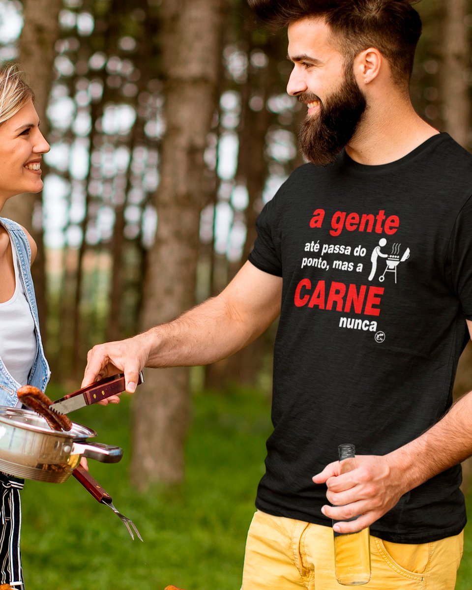 Nome do produto: Camiseta A gente até passa do ponto, mas a carne nunca