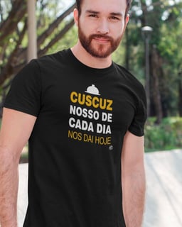 Camiseta Cuscuz nosso de cada dia nos dai hoje