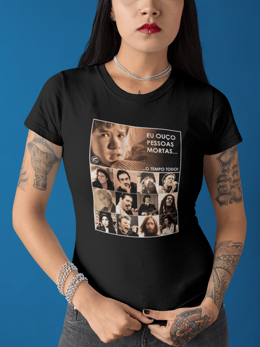 Nome do produto: Camiseta Baby Look - Eu ouço pessoas mortas... Versão 14