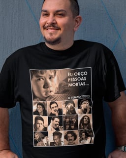 Camiseta Eu ouço pessoas mortas...O tempo todo! Versão 04 - Plus Size