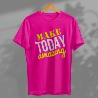 Nome do produto Make Today Amazing