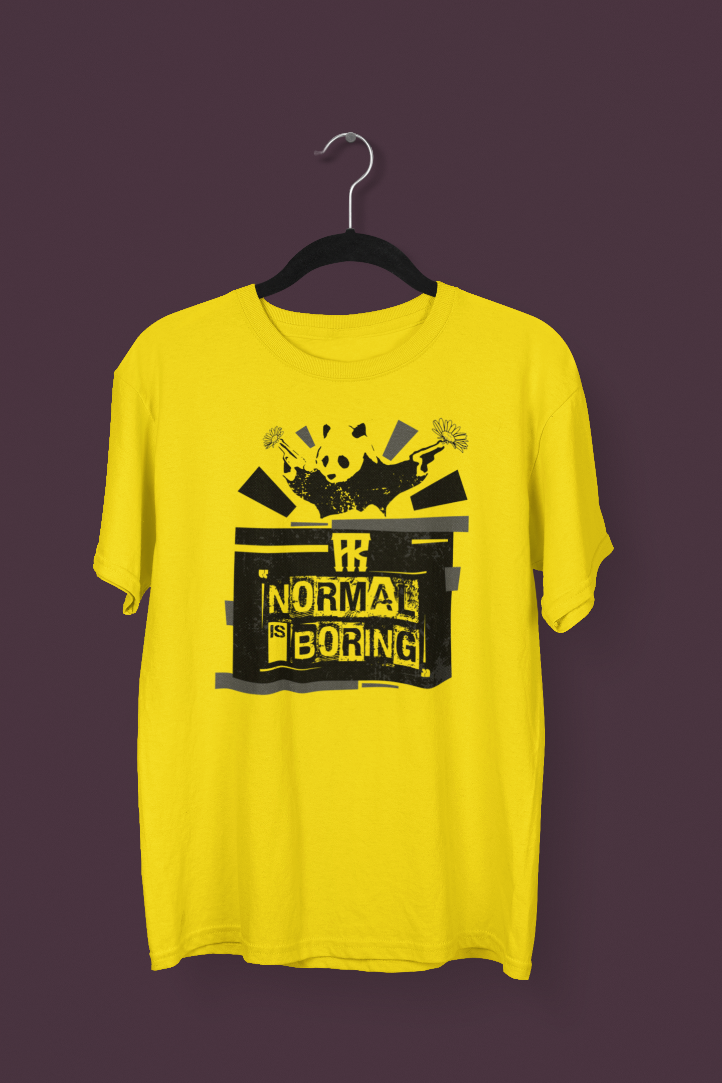 Normal is Boring - T-Shirt Quality