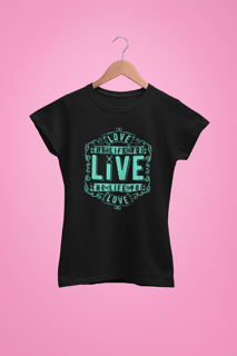 Nome do produto Love The Life You Live - Baby Long Quality
