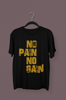 NO PAIN NO GAIN - T-Shirt Quality