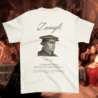 Nome do produtoCamiseta Zwingli - Coleção Reformadores