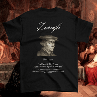 Nome do produtoCamiseta Zwingli - Coleção Reformadores