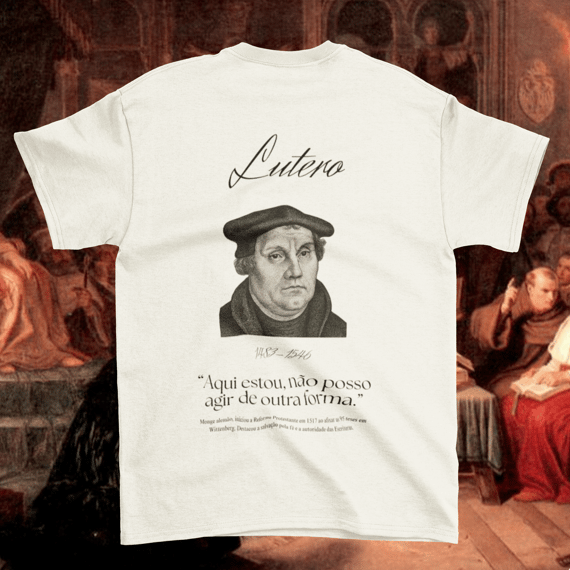 Camiseta Lutero - Coleção Reformadores
