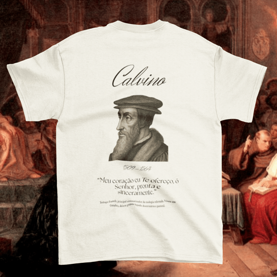 Camiseta Calvino - Coleção Reformadores