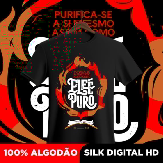 Camisa Ele é puro 
