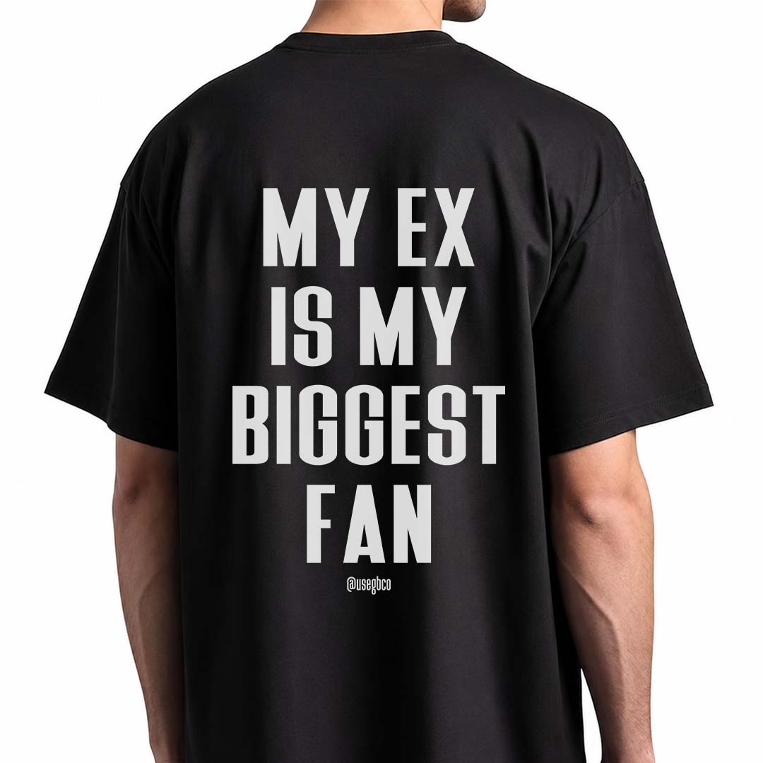 Nome do produto: Camiseta My Ex Is My Biggest Fan - Oversized