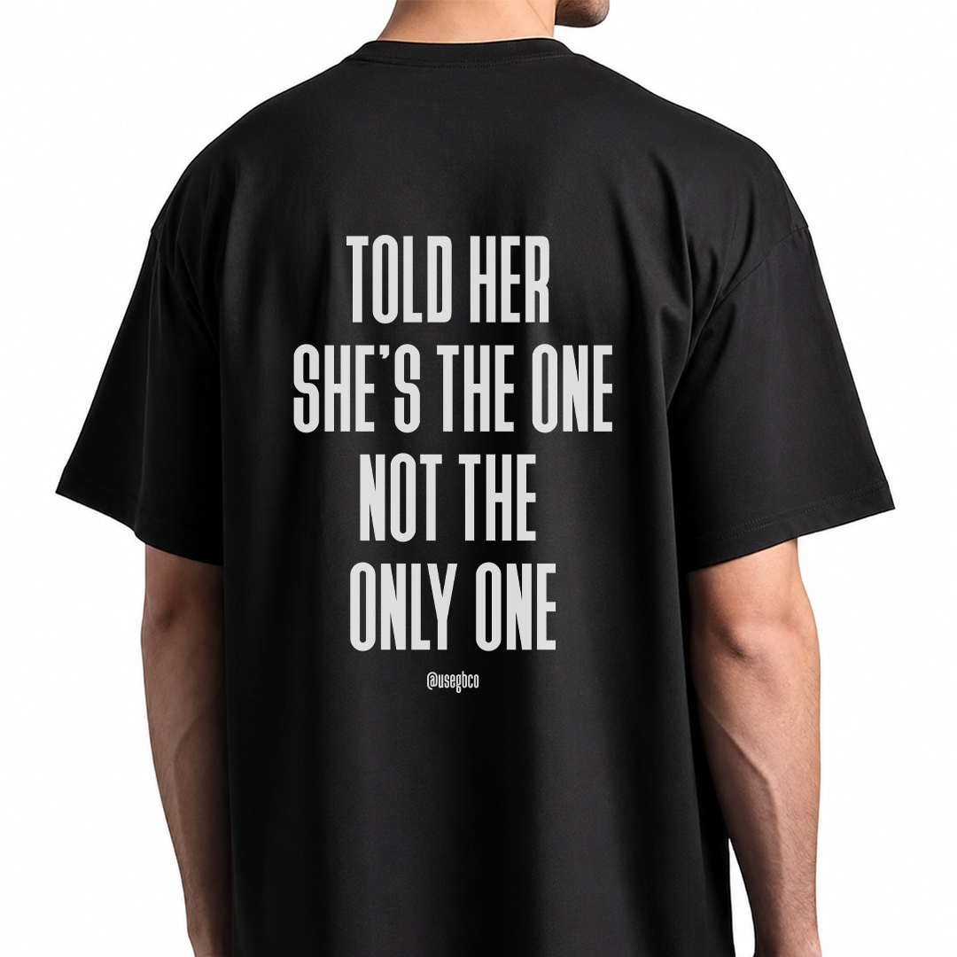 Camiseta Told Her She's The One – Oversized