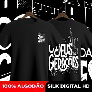 Camisa O Deus das gerações 