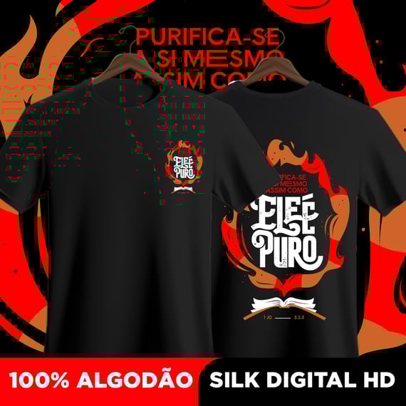 Camisa Ele é puro 