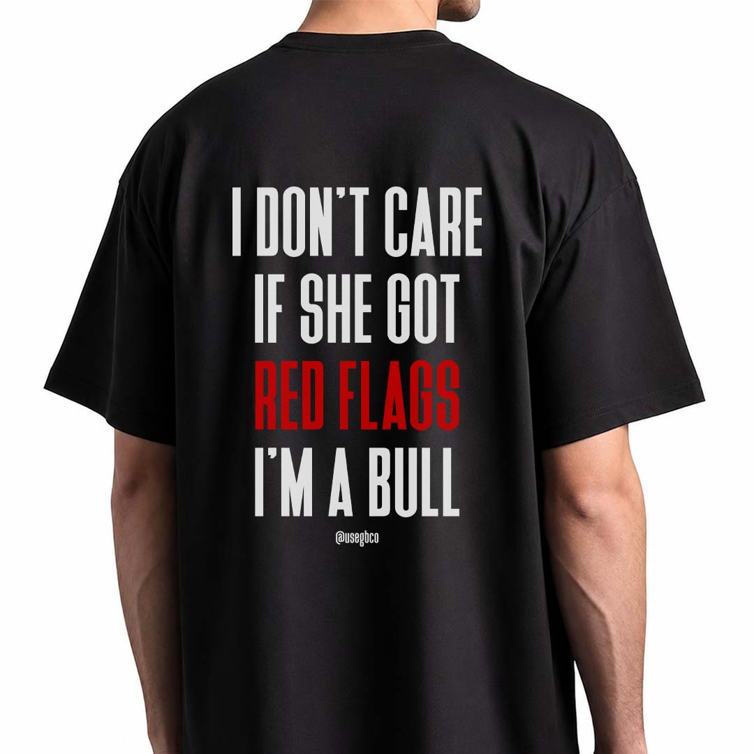Nome do produto: Camiseta I Don\'t Care If - Red Flags – Oversized