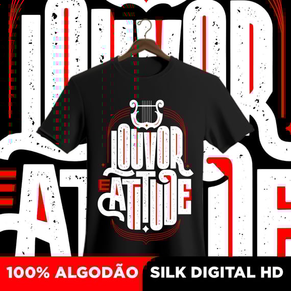 Camisa Louvor e Atitude