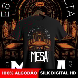 Camisa Estou de volta à mesa 