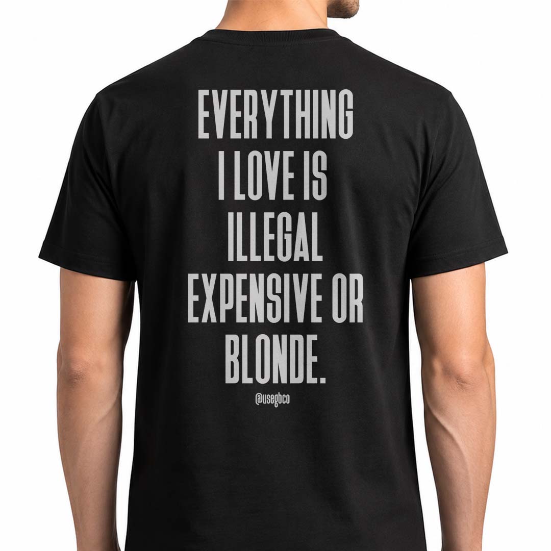 Camiseta Everything I Love – Blonde - Quality 