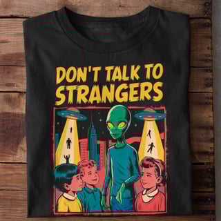 Nome do produto Camiseta Unissex - Dont talk to strangers