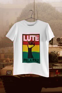 Nome do produto Camiseta Quality - Lute Pela Paz