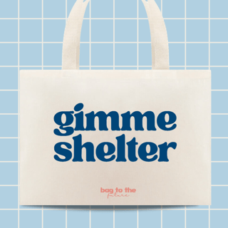 Nome do produto Tote Bag Gimme Shelter