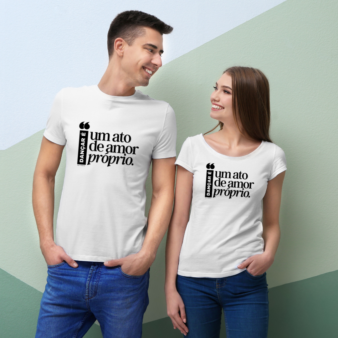 Dançar é um ato de amor próprio - Masculina 