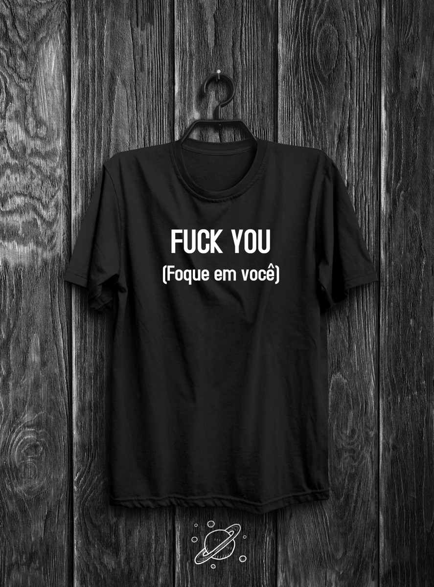 Nome do produto: Fuck you (Foque em você)