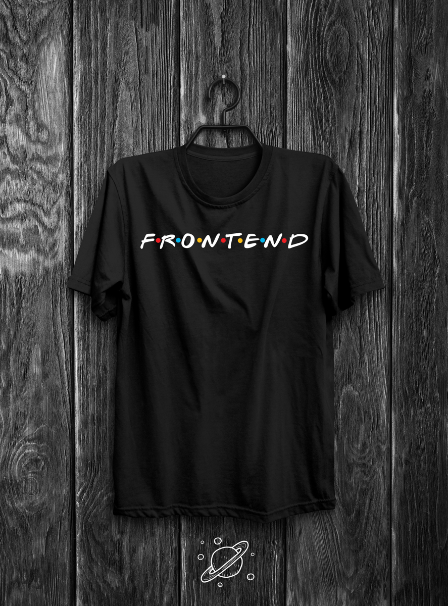 Nome do produto: Front-End Developer F•R•I•E•N•D•S Edition T-Shirt