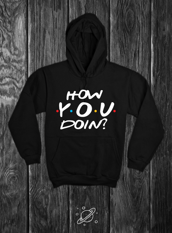[Moletom] - How you doin?