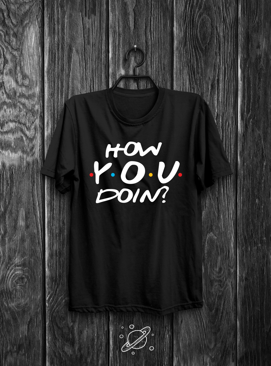 Nome do produto: How you doin?