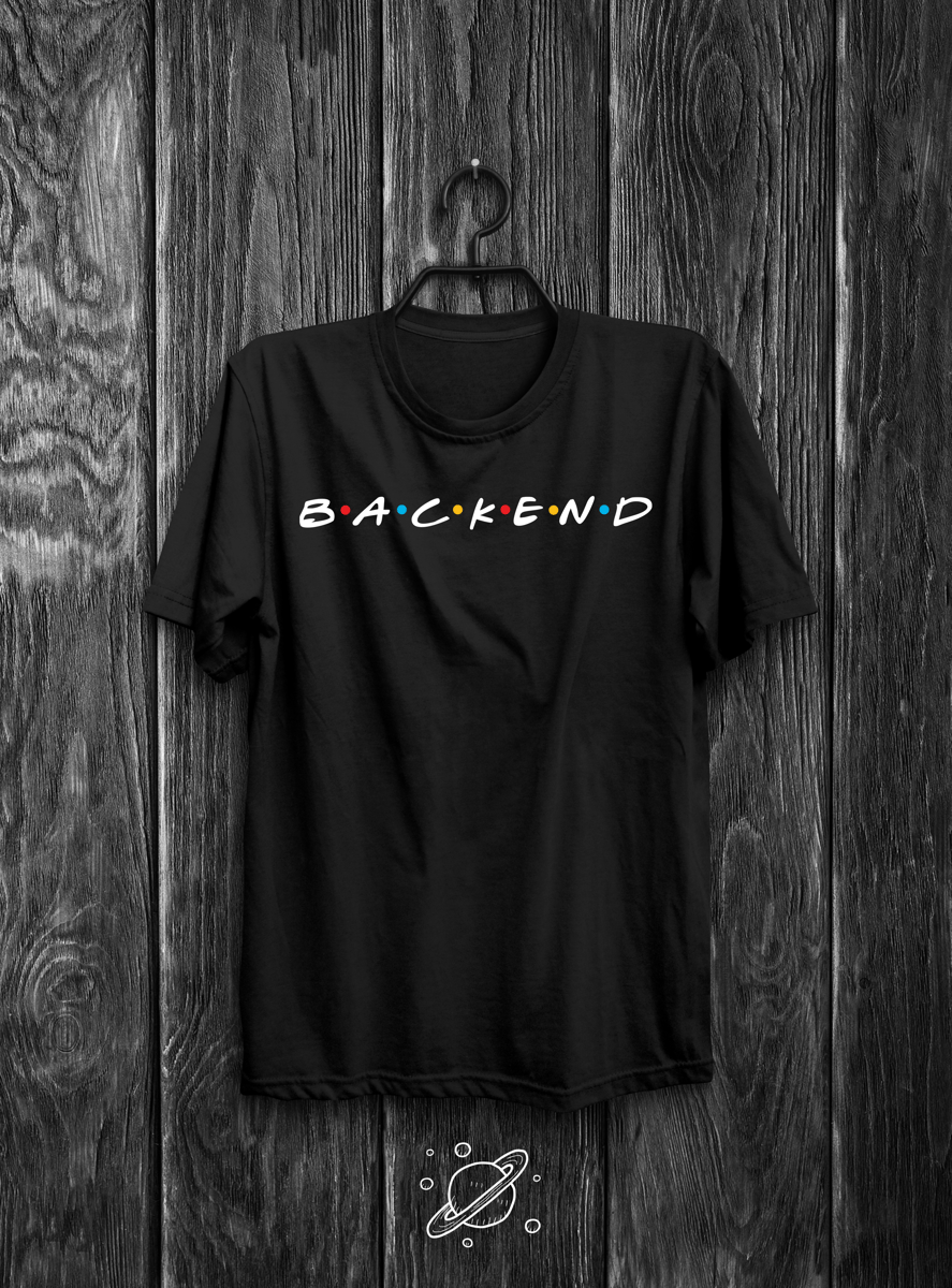 Nome do produto: Back-End Developer F•R•I•E•N•D•S Edition T-Shirt