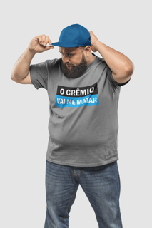 Nome do produto O Grêmio vai me matar Plus Size