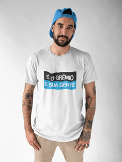 Camiseta É o Grêmio e sua gente
