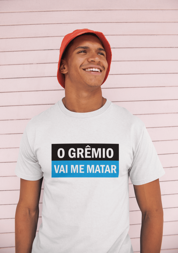 Camiseta O Grêmio vai me matar