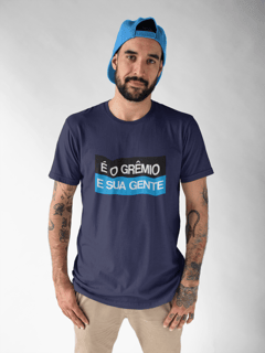 Nome do produto Camiseta É o Grêmio e sua gente
