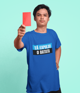 Nome do produto Camiseta Tá Expulso o Batata