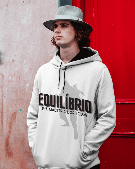 Moletom Zed Branco - Equilíbrio é a maestria dos tolos