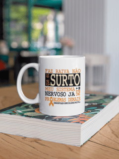 Faz raiva não que eu surto -- Caneca Simples