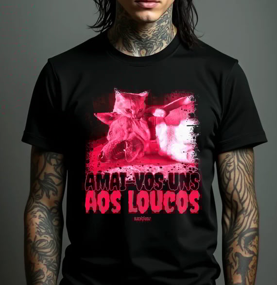 Camiseta - Amai-vos uns aos Loucos