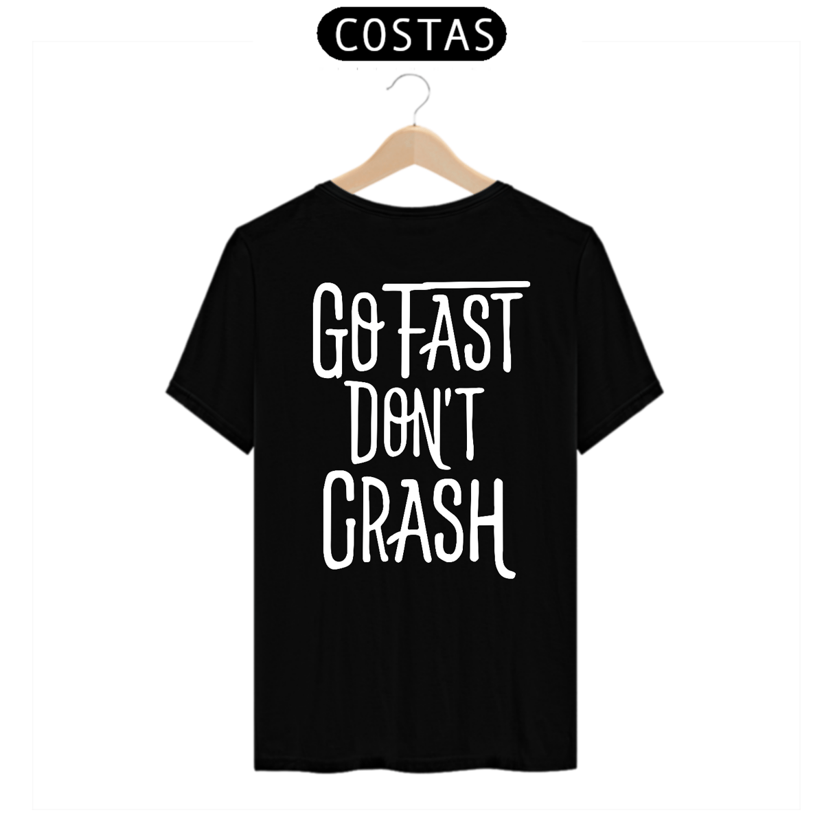 Nome do produto: Go Fast, Don\'t Crash